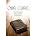 Our Cure: A Complete Guide to Biblical Healing