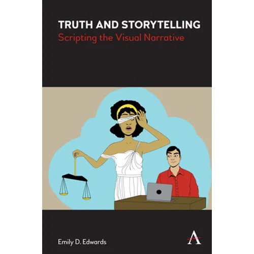 Truth and Storytelling: Scripting the Visual Narrative