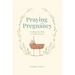 Praying in Pregnancy (Full Color Edition): Cradling Your Baby in God's Promises