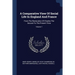 A Comparative View Of Social Life In England And France: From The Restoration Of Charles The Second To The Present Time; Volume 1