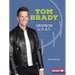 Tom Brady: Gridiron G.O.A.T.
