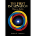 The First Incarnation: Hope in Reality