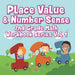 Place Value & Number Sense 2nd Grade Math Workbook Series Vol 1