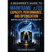 A Beginner's Guide to Mainframe z/OS Capacity, Performance, and Optimization - Maintain a Balanced System and Manage Cost - Book 6