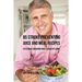 85 Stroke Preventing Juice and Meal Recipes: The Stroke-Survivors Guide to Healthy Living