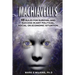 Machiavelli's 48 Rules for Survival and Success in Any Political, Social or Economic Situation
