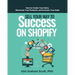 Sell Your Way to Success on Shopify: How to Create Your Store, Showcase Your Products, and Increase Your Sales