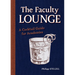 The Faculty Lounge: A Cocktail Guide for Academics