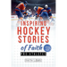 Inspiring Hockey Stories of Faith from Pro Athletes: Inspirational Christian Stories for Young Athletes
