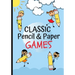 Classic Pencil & Paper Games: Family Fun Activity Book Featuring - Four In A Row, Tic Tac Toe, Hangman, Hexagon Game, Sea Battle, Dots & Boxes, Includ