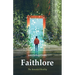 Faithlore: The Invented Reality