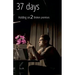 37 Days: Holding on 2 Broken Promises