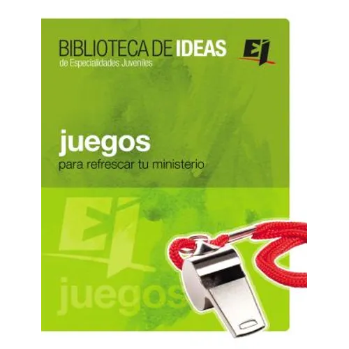 Juegos: Biblioteca de Ideas: Para Refrescar Tu Ministerio