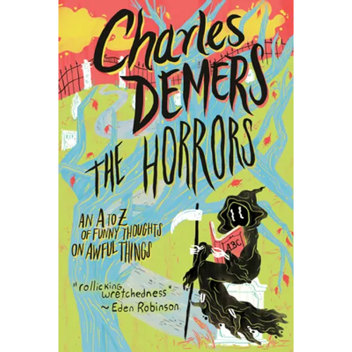 The Horrors: An A to Z of Funny Thoughts on Awful Things