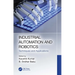 Industrial Automation and Robotics: Techniques and Applications