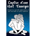Captive d'une Nuit Enneigée: Jusqu'à ce qu'elle apparaisse et que son âme se sente captivée