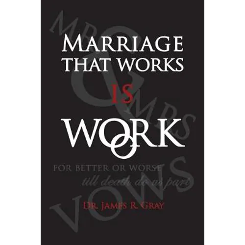 Marriage That Works Is Work