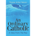 An Ordinary Catholic: A View From The Pew