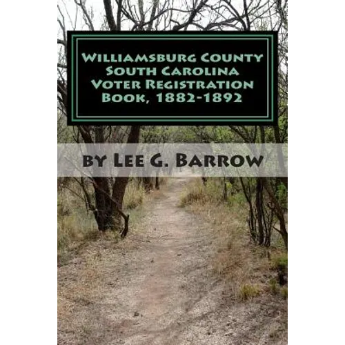 Williamsburg County South Carolina Voter Registration Book, 1882-1892