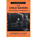 The Child Savers: The Invention of Delinquency