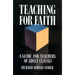 Teaching for Faith: A Guide for Teachers of Adult Classes