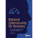 Rational Cybersecurity for Business: The Security Leaders' Guide to Business Alignment