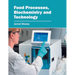 Food Processes, Biochemistry and Technology