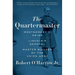 The Quartermaster: Montgomery C. Meigs, Lincoln's General, Master Builder of the Union Army