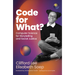 Code for What?: Computer Science for Storytelling and Social Justice