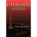 Lifeblood: How Successful Business Owners Achieve Wealth