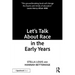 Let's Talk about Race in the Early Years