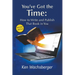 You've Got the Time: How to Write and Publish That Book in You