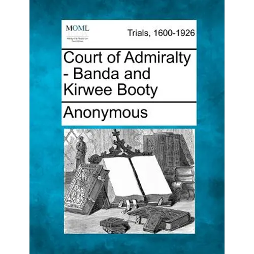 Court of Admiralty - Banda and Kirwee Booty