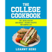 The College Cookbook: 120+ Quick, Healthy and Budget-Friendly Recipes for Campus Life
