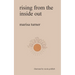 rising from the inside out