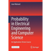 Probability in Electrical Engineering and Computer Science: An Application-Driven Course