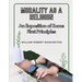 Morality as a Religion: An Exposition of Some First Principles