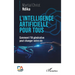 L'intelligence artificielle pour tous: Comment l'IA générative peut changer votre vie