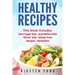 Healthy Recipes: 5 Manuscripts - Zero Sugar Diet, Acid Reflux Diet, Whole Diet, Gluten Free Recipes, Herbalism (Easy Healthy Recipes -