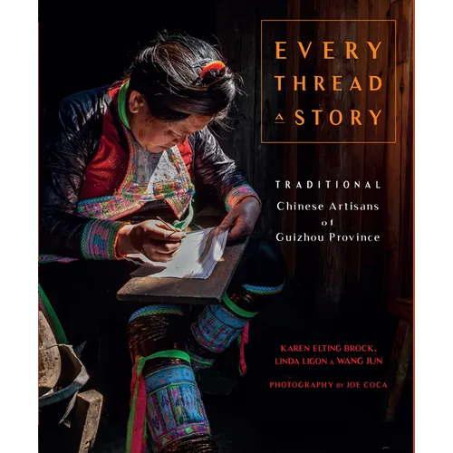 Every Thread a Story & the Secret Language of Miao Embroidery