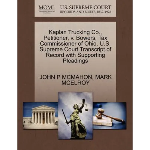 Kaplan Trucking Co., Petitioner, V. Bowers, Tax Commissioner of Ohio. U.S. Supreme Court Transcript of Record with Supporting Pleadings