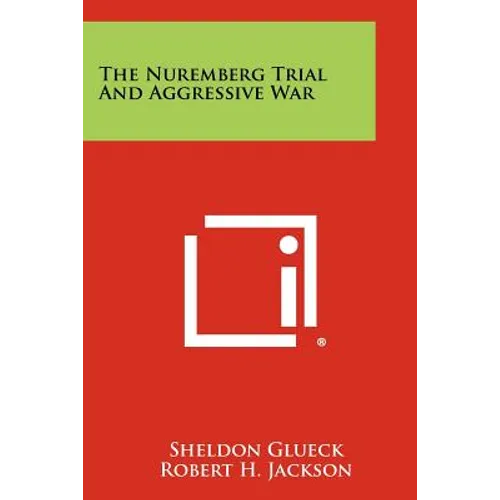The Nuremberg Trial And Aggressive War