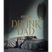 Drunk Dad
