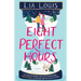 Eight Perfect Hours