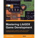 Mastering LibGDX Game Development