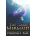 The Dark Mermaid