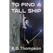 To Find A Tall Ship