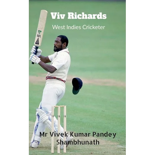 Viv Richards: West Indies Cricketer