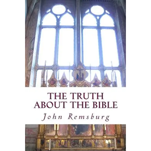The Truth About The Bible