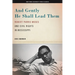 And Gently He Shall Lead Them: Robert Parris Moses and Civil Rights in Mississippi